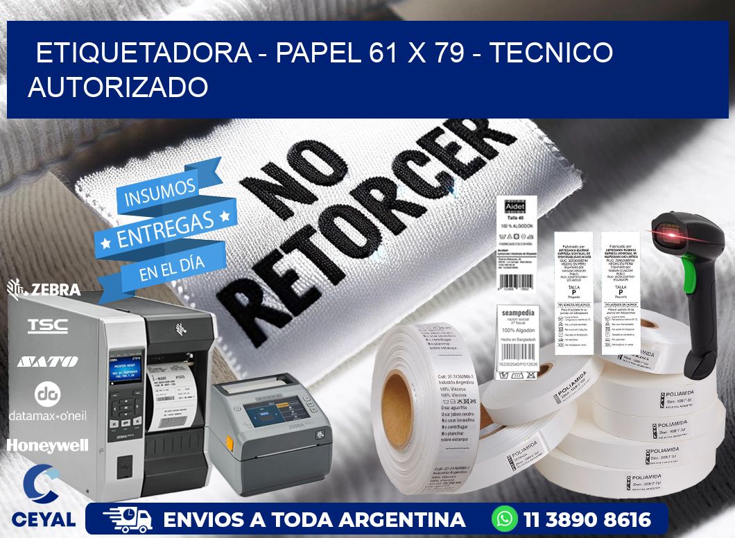 ETIQUETADORA – PAPEL 61 x 79 – TECNICO AUTORIZADO