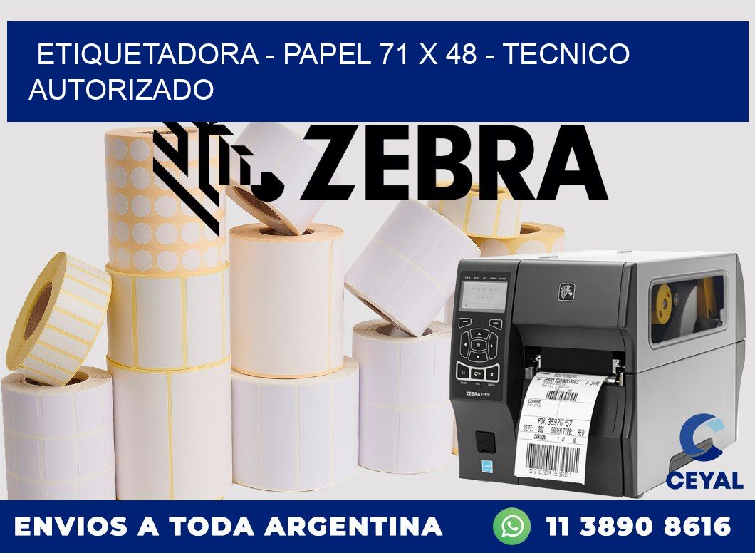 ETIQUETADORA - PAPEL 71 x 48 - TECNICO AUTORIZADO