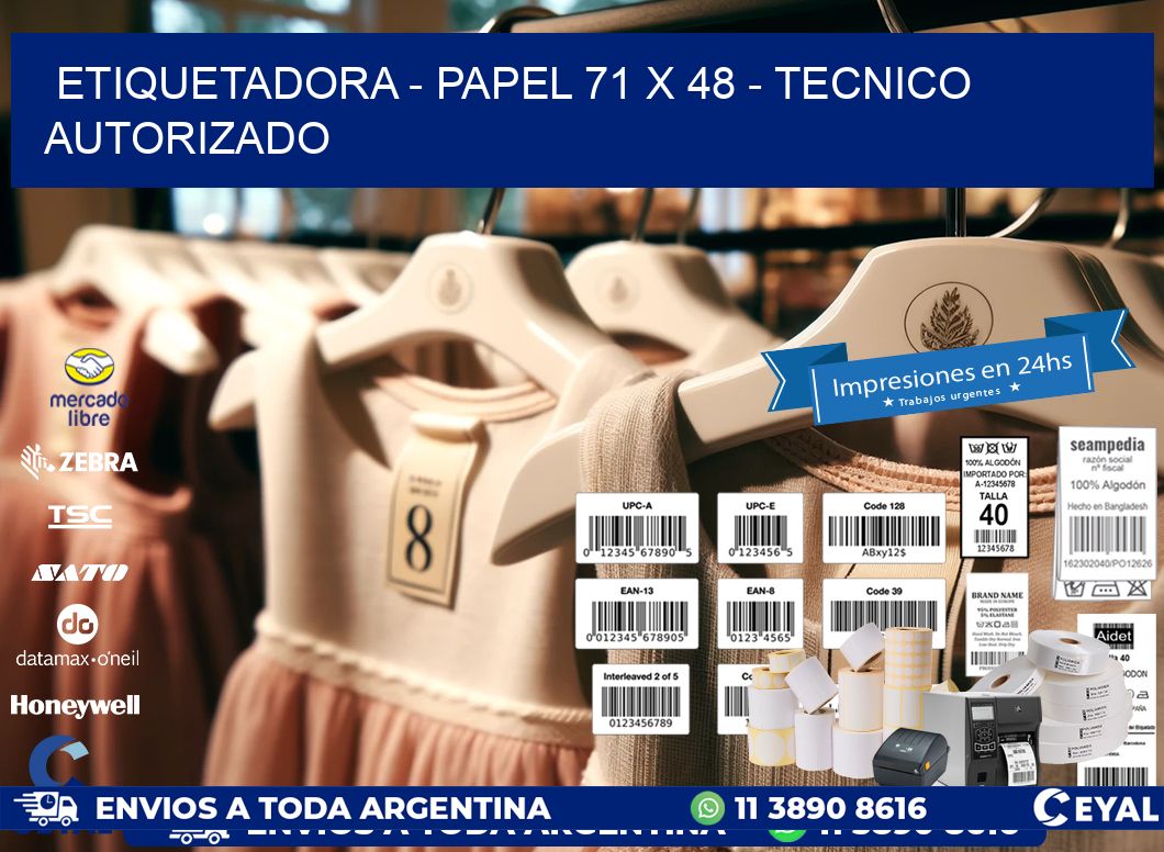 ETIQUETADORA – PAPEL 71 x 48 – TECNICO AUTORIZADO