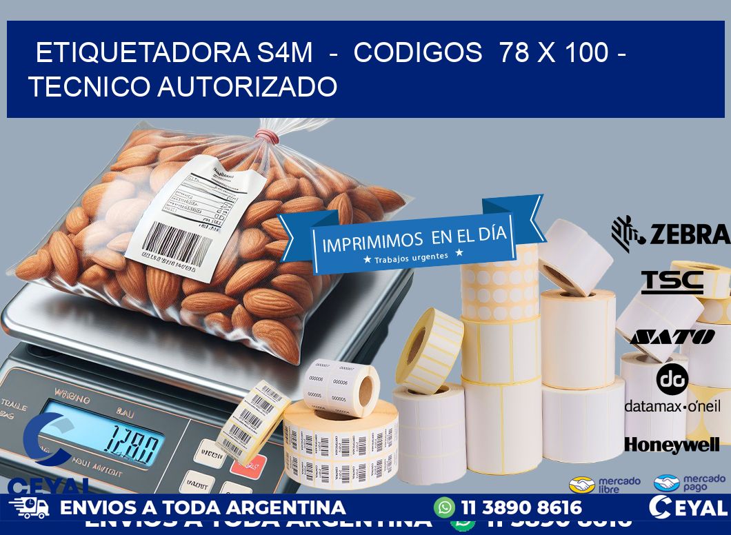 ETIQUETADORA S4M  -  CODIGOS  78 x 100 - TECNICO AUTORIZADO