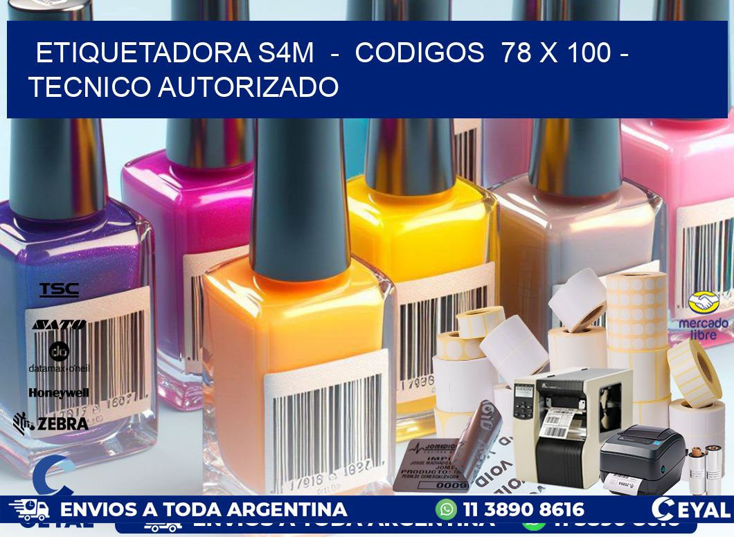 ETIQUETADORA S4M  -  CODIGOS  78 x 100 - TECNICO AUTORIZADO