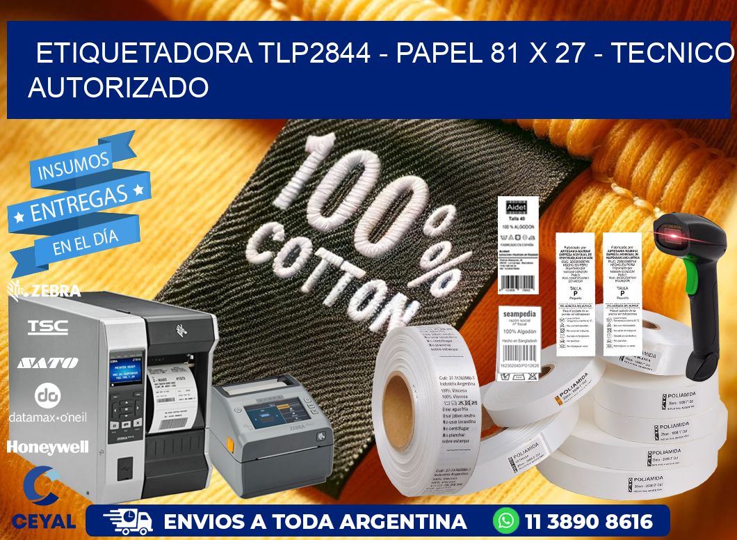 ETIQUETADORA TLP2844 - PAPEL 81 x 27 - TECNICO AUTORIZADO