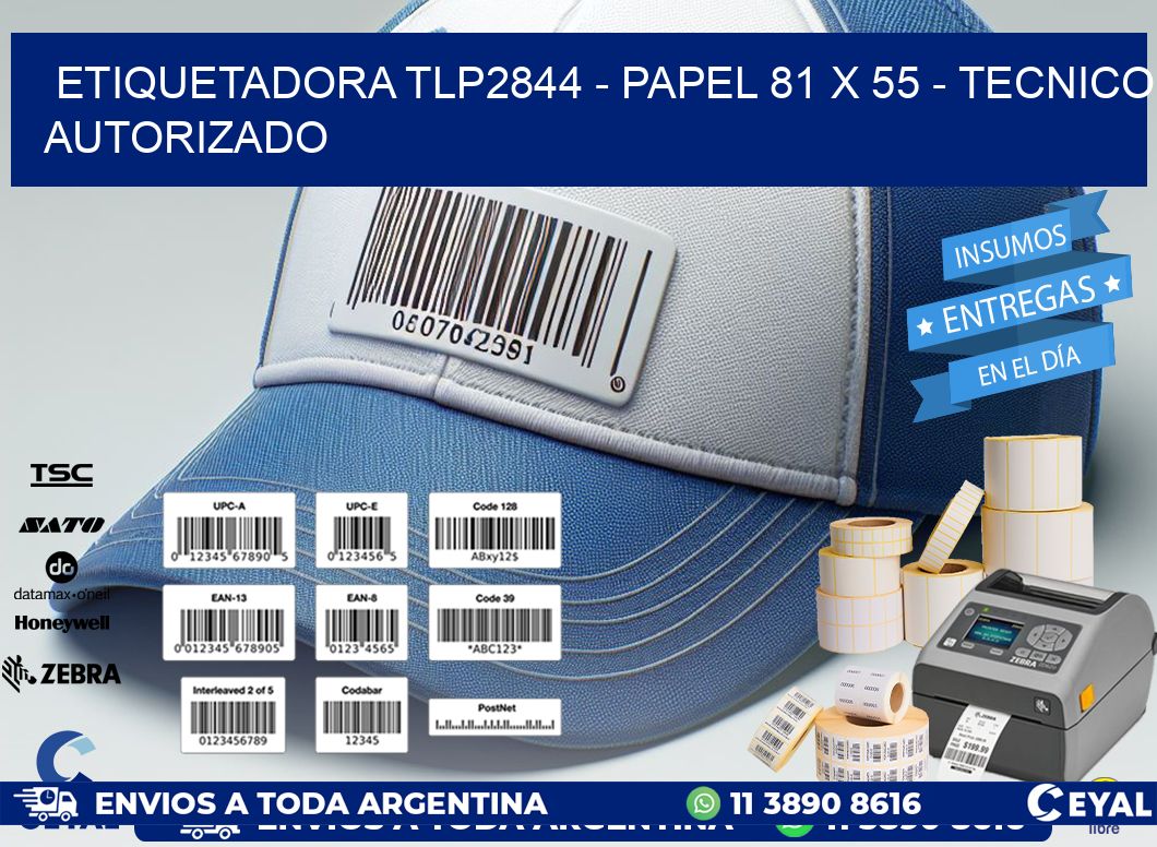 ETIQUETADORA TLP2844 - PAPEL 81 x 55 - TECNICO AUTORIZADO