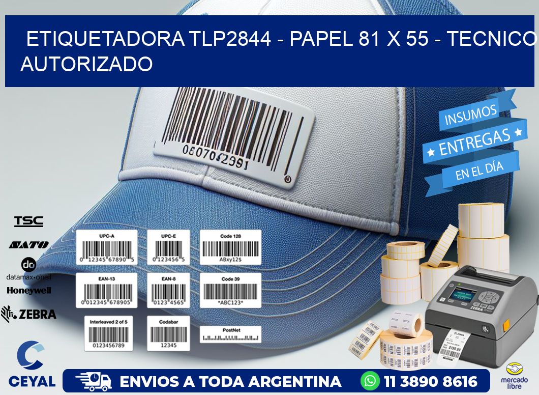 ETIQUETADORA TLP2844 - PAPEL 81 x 55 - TECNICO AUTORIZADO