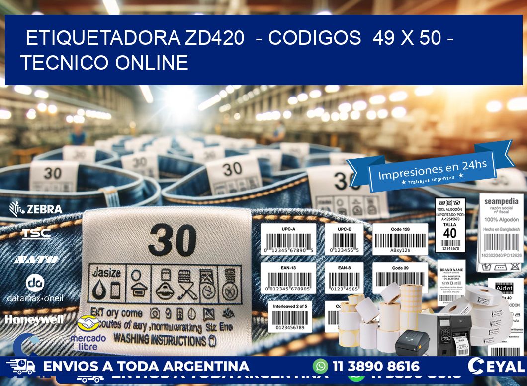 ETIQUETADORA ZD420  - CODIGOS  49 x 50 - TECNICO ONLINE