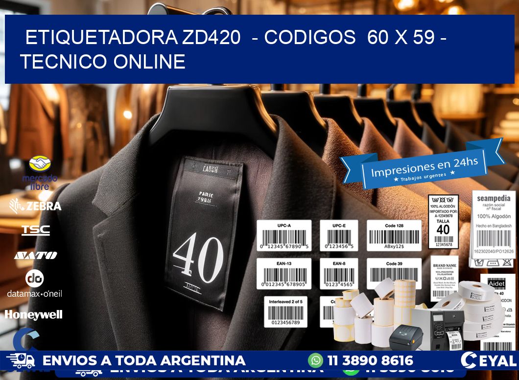 ETIQUETADORA ZD420  - CODIGOS  60 x 59 - TECNICO ONLINE