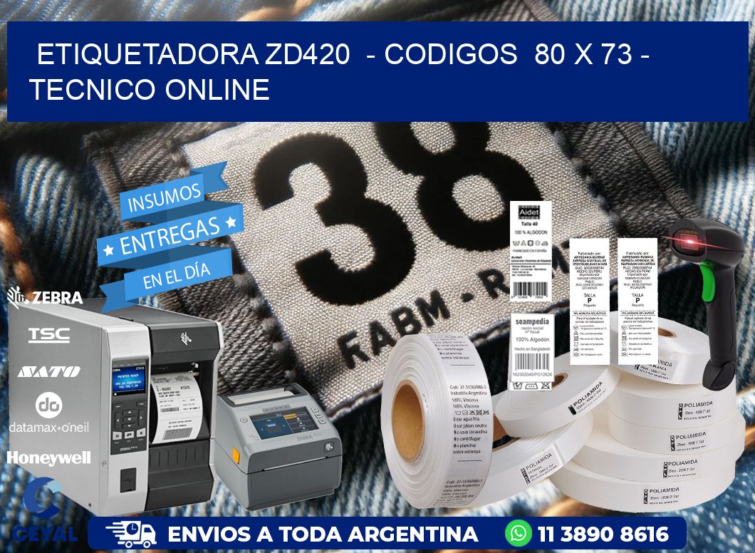 ETIQUETADORA ZD420  - CODIGOS  80 x 73 - TECNICO ONLINE