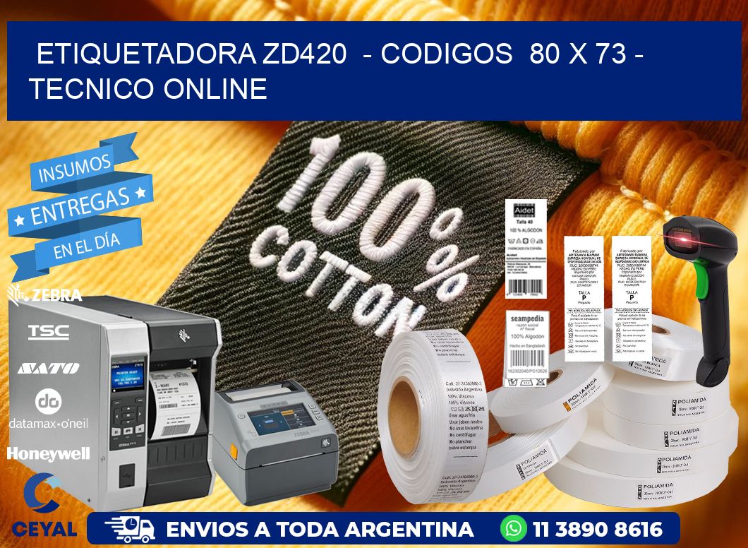 ETIQUETADORA ZD420  - CODIGOS  80 x 73 - TECNICO ONLINE