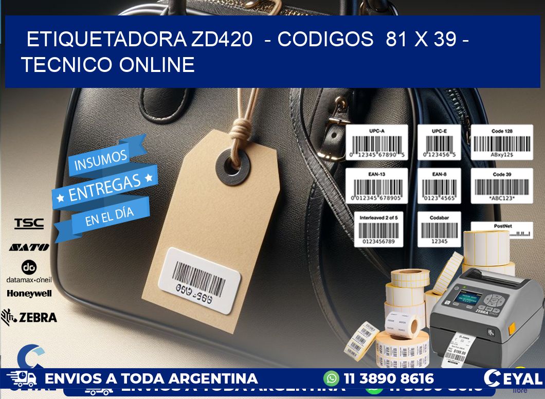 ETIQUETADORA ZD420  - CODIGOS  81 x 39 - TECNICO ONLINE