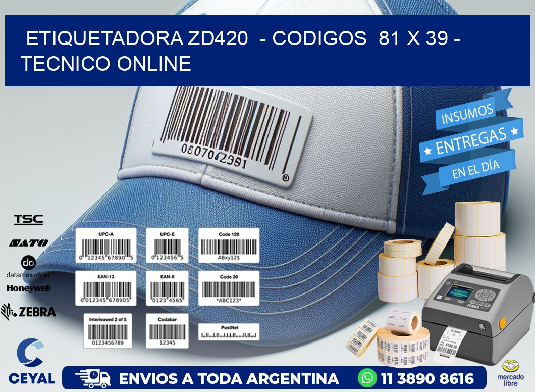 ETIQUETADORA ZD420  - CODIGOS  81 x 39 - TECNICO ONLINE