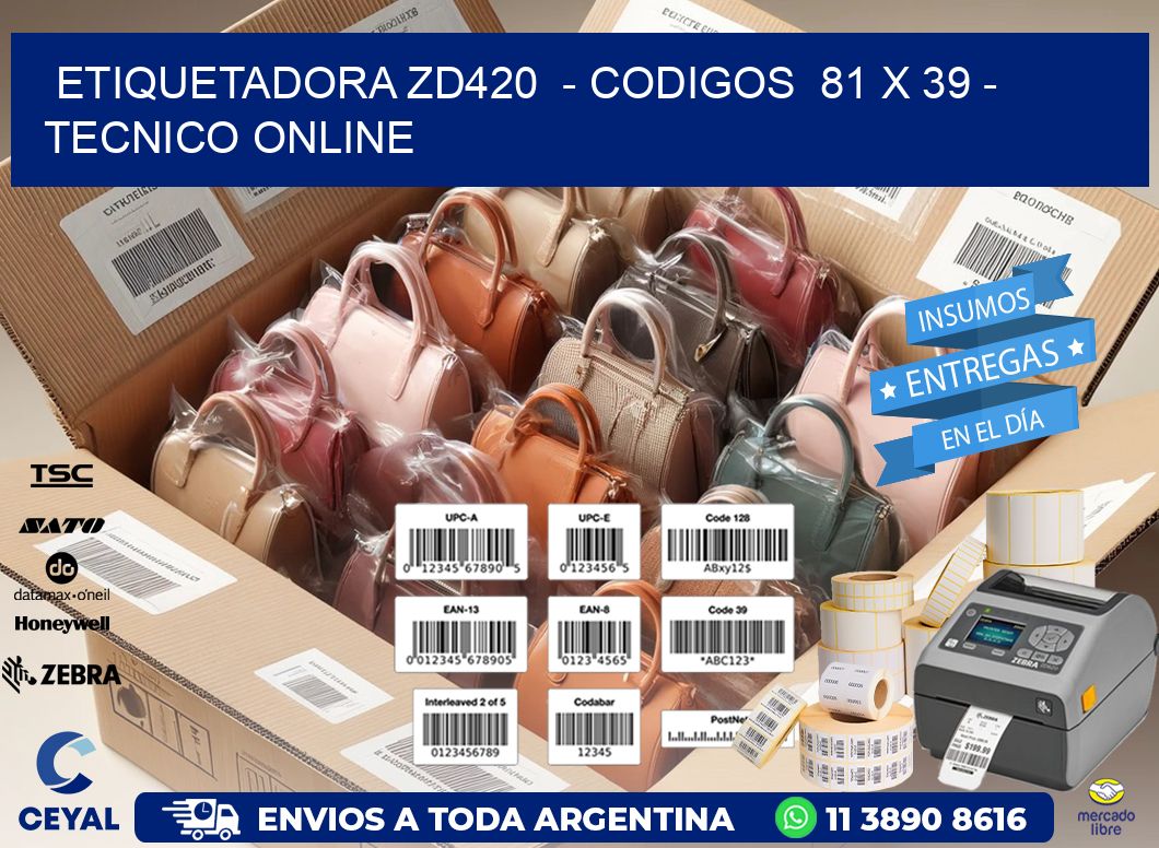 ETIQUETADORA ZD420  - CODIGOS  81 x 39 - TECNICO ONLINE