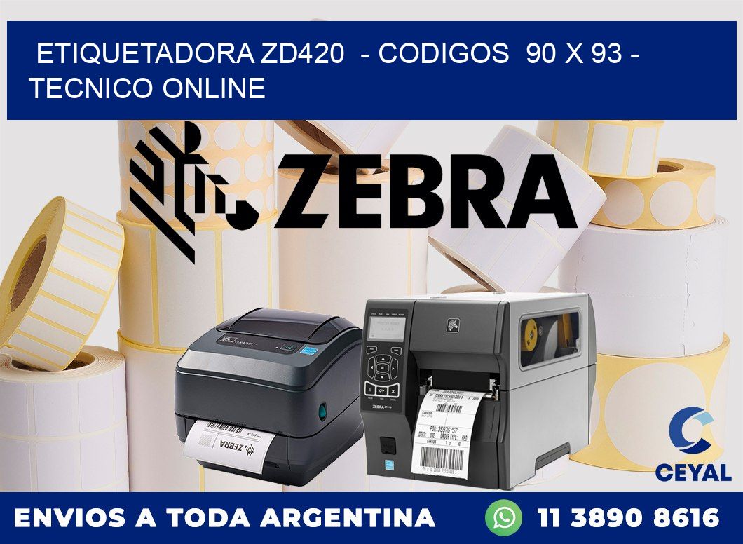 ETIQUETADORA ZD420  - CODIGOS  90 x 93 - TECNICO ONLINE