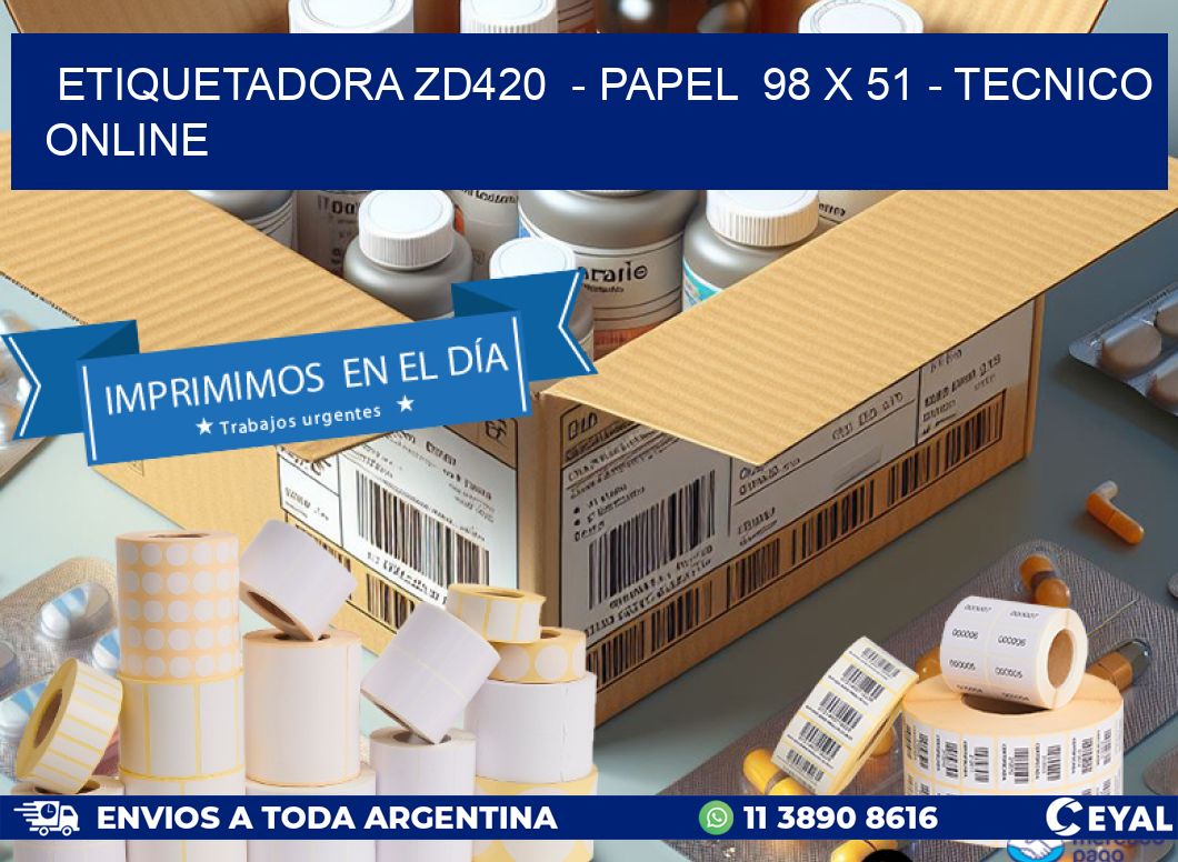 ETIQUETADORA ZD420  - PAPEL  98 x 51 - TECNICO ONLINE