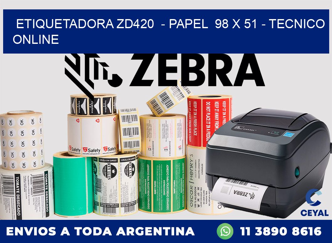 ETIQUETADORA ZD420  - PAPEL  98 x 51 - TECNICO ONLINE