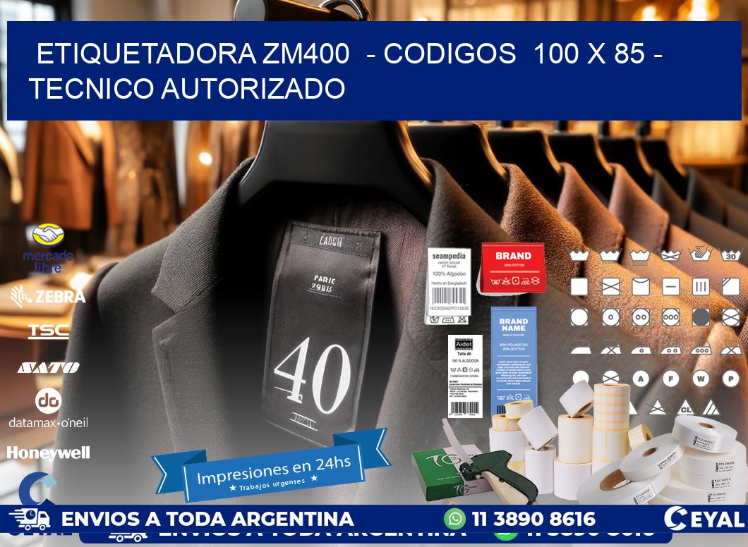 ETIQUETADORA ZM400  - CODIGOS  100 x 85 - TECNICO AUTORIZADO