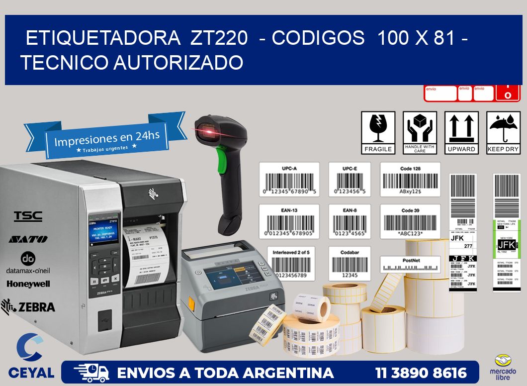 ETIQUETADORA  ZT220  - CODIGOS  100 x 81 - TECNICO AUTORIZADO