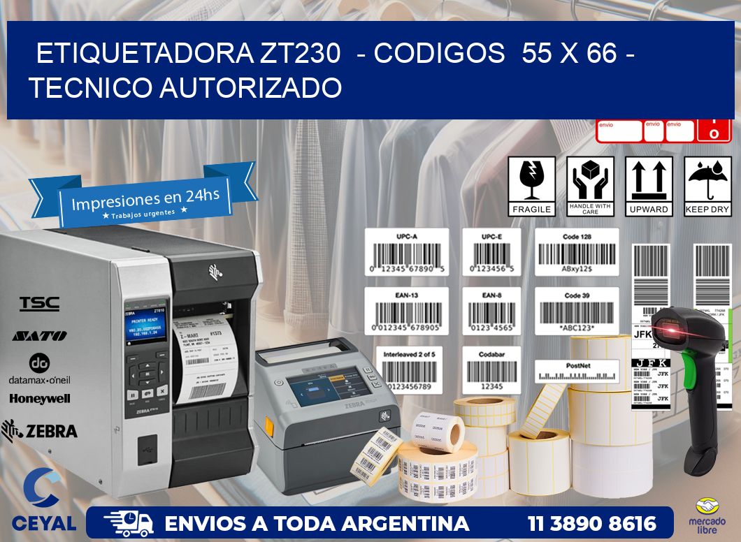 ETIQUETADORA ZT230  - CODIGOS  55 x 66 - TECNICO AUTORIZADO