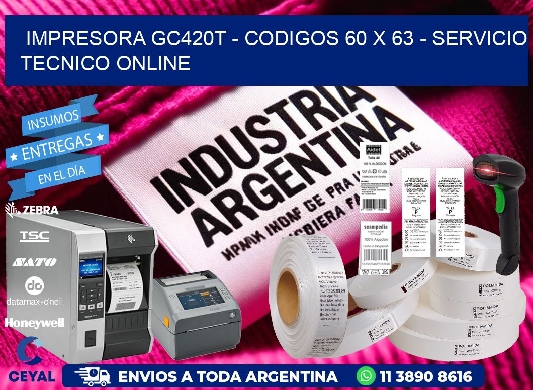 IMPRESORA GC420T - CODIGOS 60 x 63 - SERVICIO TECNICO ONLINE