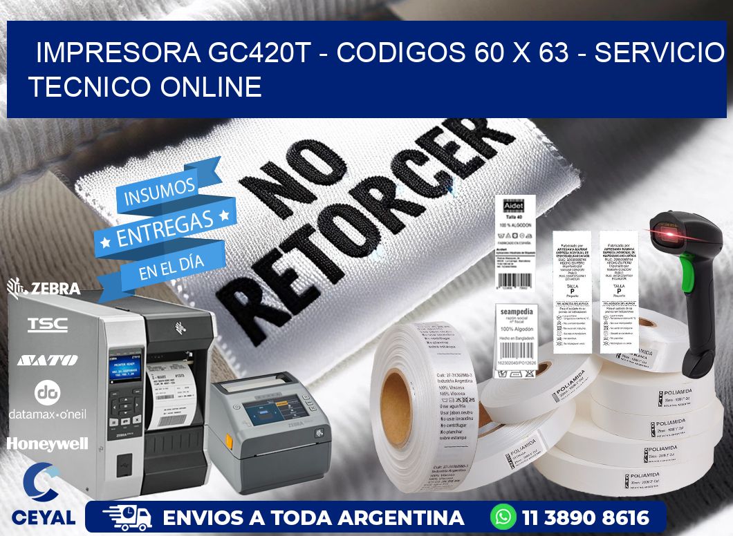 IMPRESORA GC420T - CODIGOS 60 x 63 - SERVICIO TECNICO ONLINE