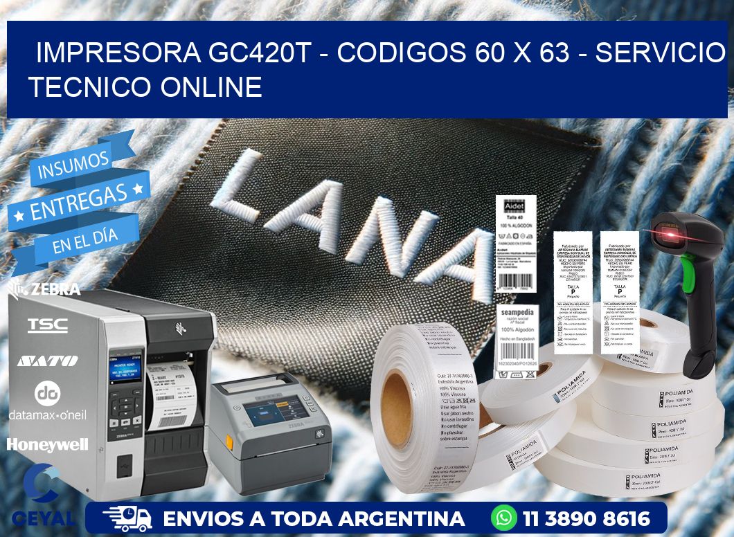 IMPRESORA GC420T – CODIGOS 60 x 63 – SERVICIO TECNICO ONLINE