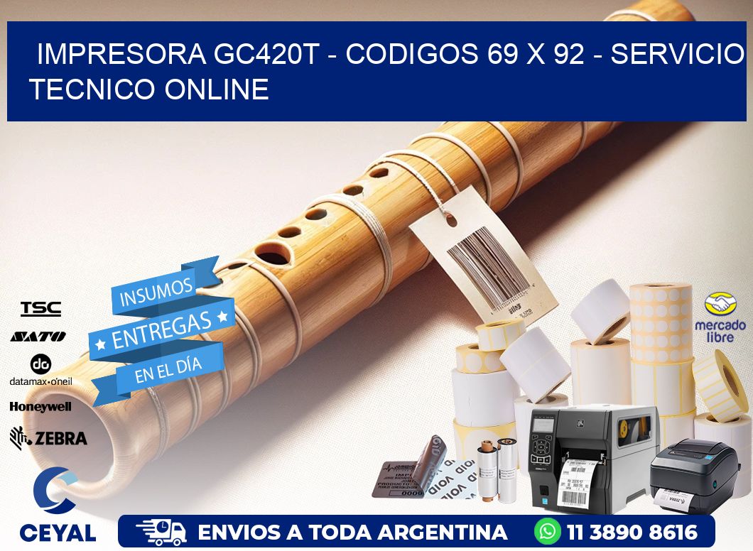 IMPRESORA GC420T - CODIGOS 69 x 92 - SERVICIO TECNICO ONLINE