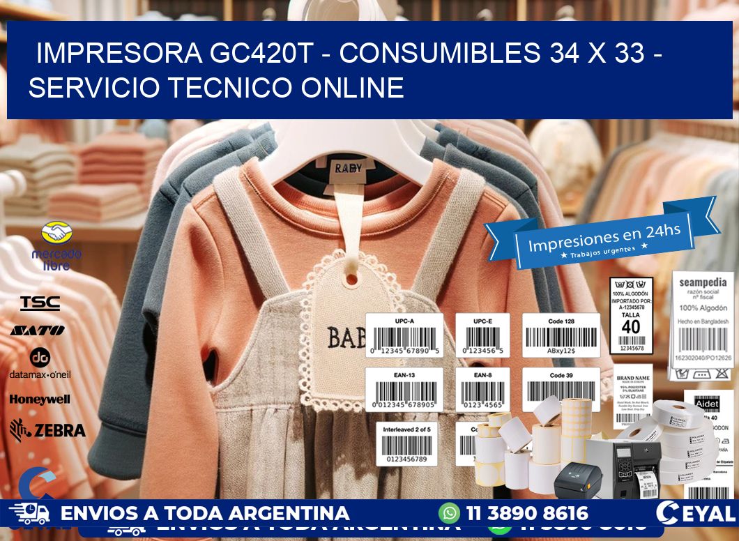 IMPRESORA GC420T - CONSUMIBLES 34 x 33 - SERVICIO TECNICO ONLINE