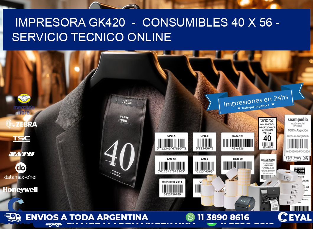 IMPRESORA GK420  -  CONSUMIBLES 40 x 56 - SERVICIO TECNICO ONLINE