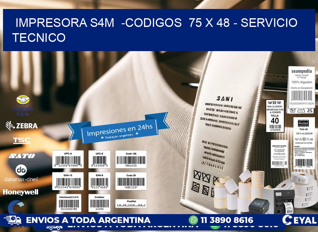 IMPRESORA S4M  -CODIGOS  75 x 48 - SERVICIO TECNICO