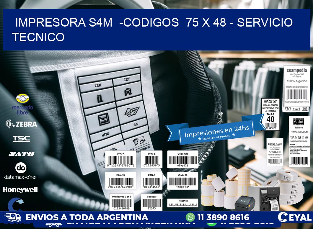 IMPRESORA S4M  -CODIGOS  75 x 48 - SERVICIO TECNICO