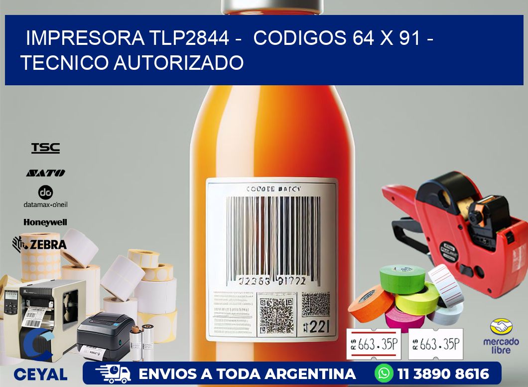 IMPRESORA TLP2844 -  CODIGOS 64 x 91 - TECNICO AUTORIZADO