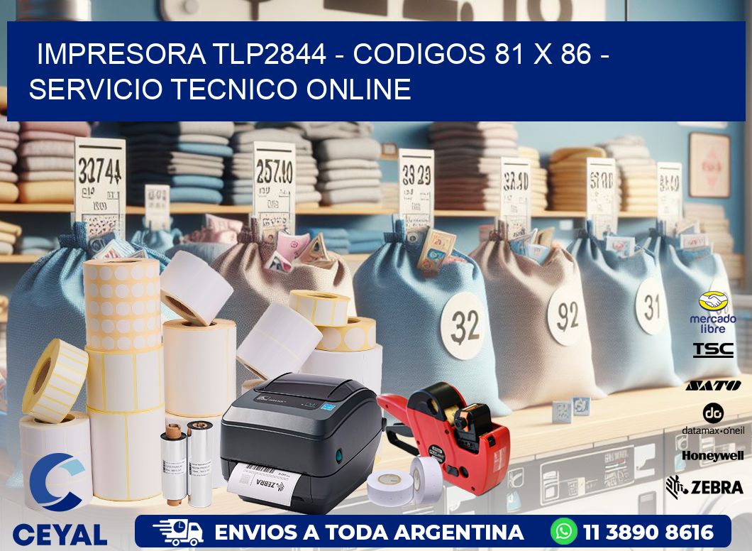 IMPRESORA TLP2844 - CODIGOS 81 x 86 - SERVICIO TECNICO ONLINE