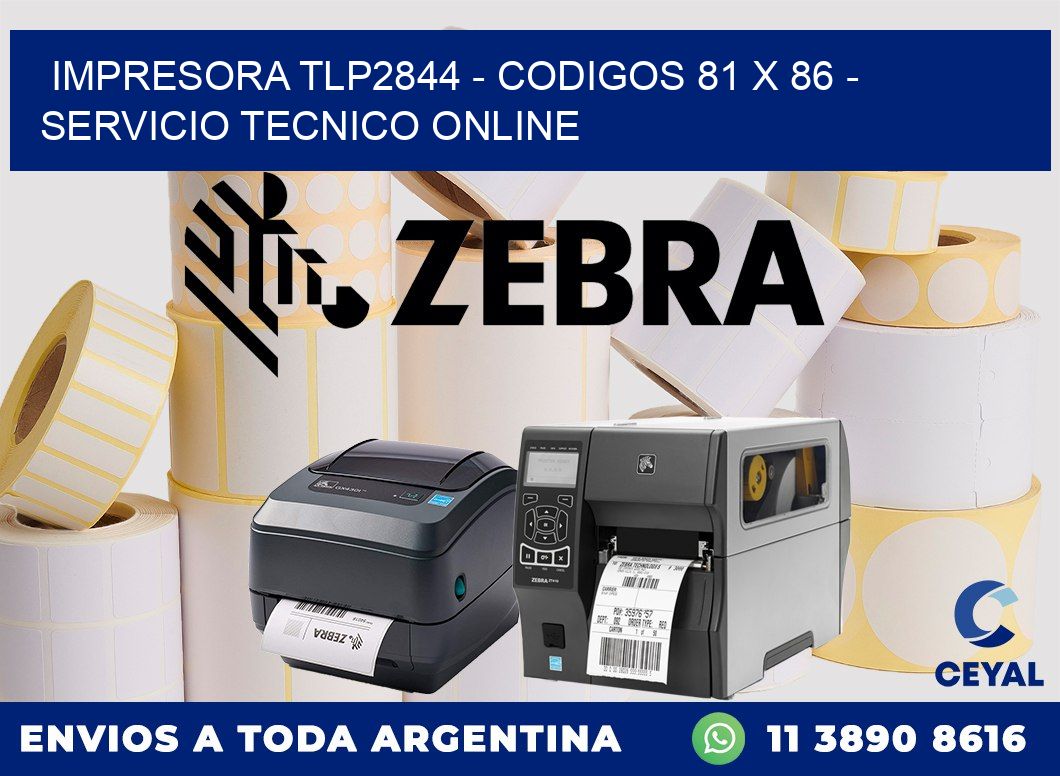 IMPRESORA TLP2844 - CODIGOS 81 x 86 - SERVICIO TECNICO ONLINE