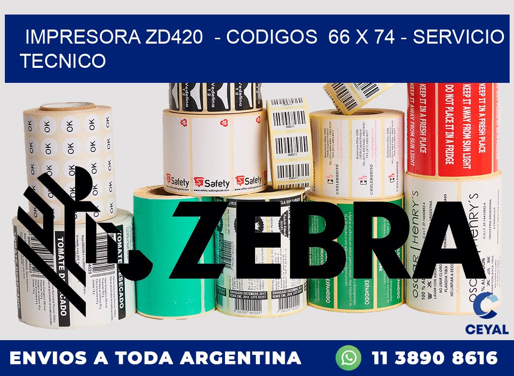 IMPRESORA ZD420  - CODIGOS  66 x 74 - SERVICIO TECNICO