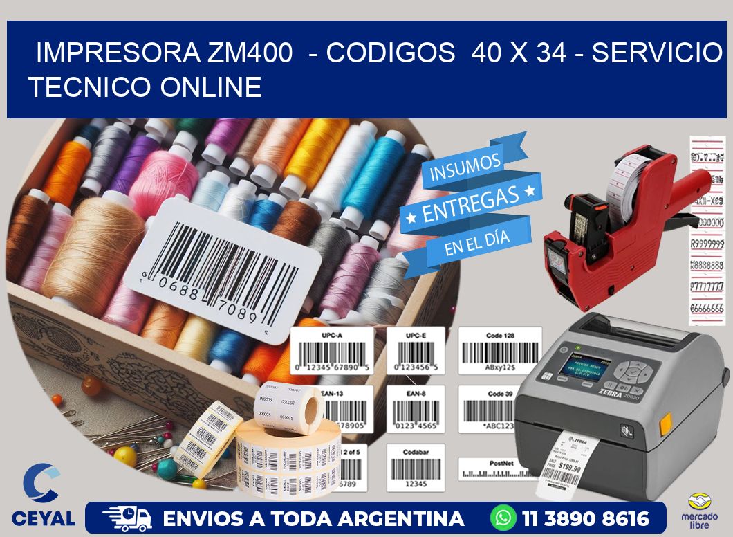 IMPRESORA ZM400  – CODIGOS  40 x 34 – SERVICIO TECNICO ONLINE