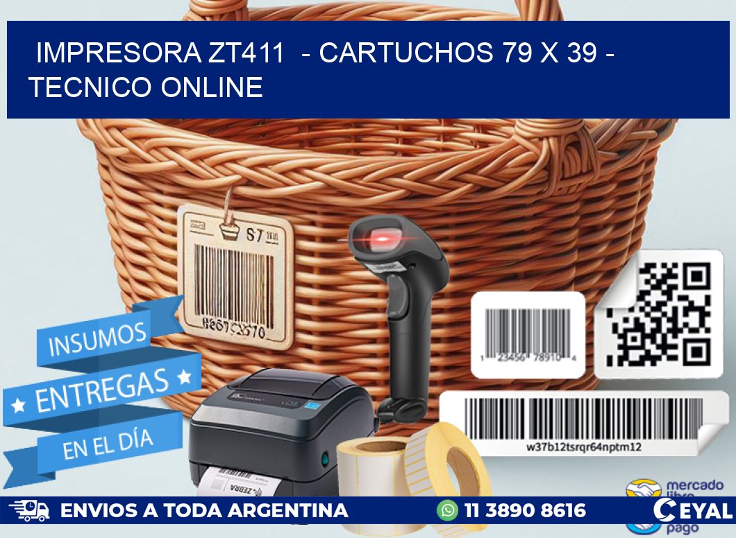 IMPRESORA ZT411  - CARTUCHOS 79 x 39 - TECNICO ONLINE