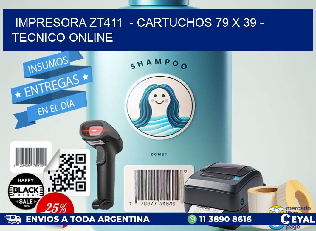 IMPRESORA ZT411  - CARTUCHOS 79 x 39 - TECNICO ONLINE