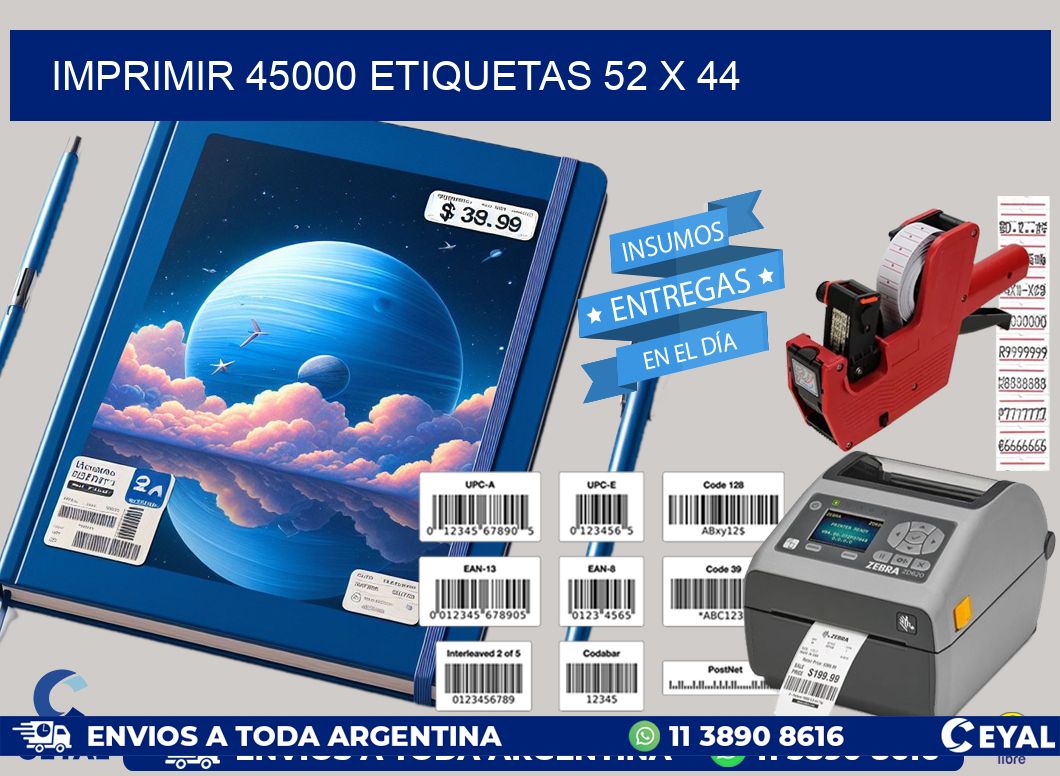 IMPRIMIR 45000 ETIQUETAS 52 x 44