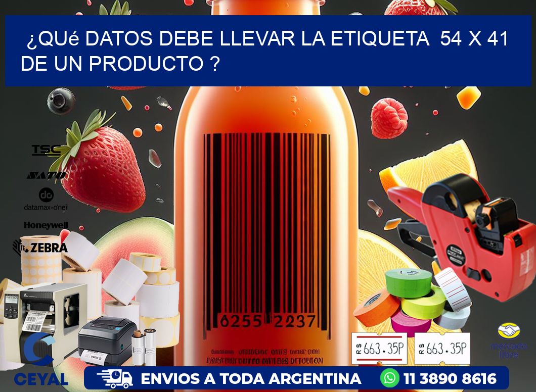 ¿Qué datos debe llevar la etiqueta  54 x 41 de un producto ?