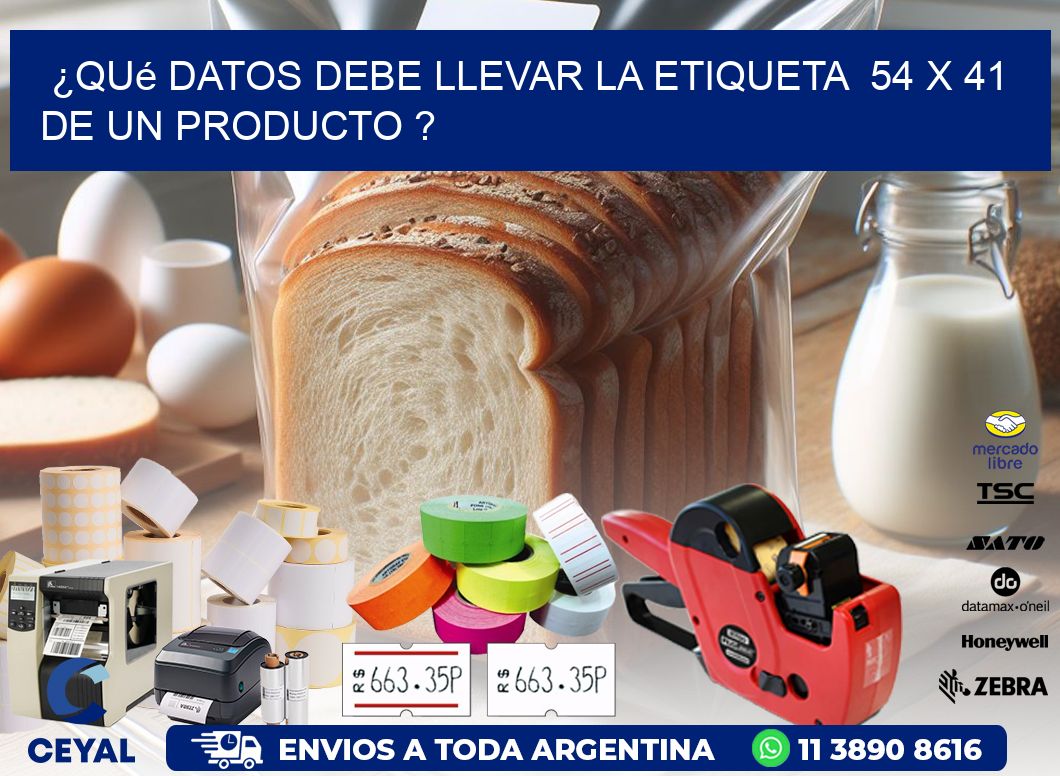 ¿Qué datos debe llevar la etiqueta  54 x 41 de un producto ?