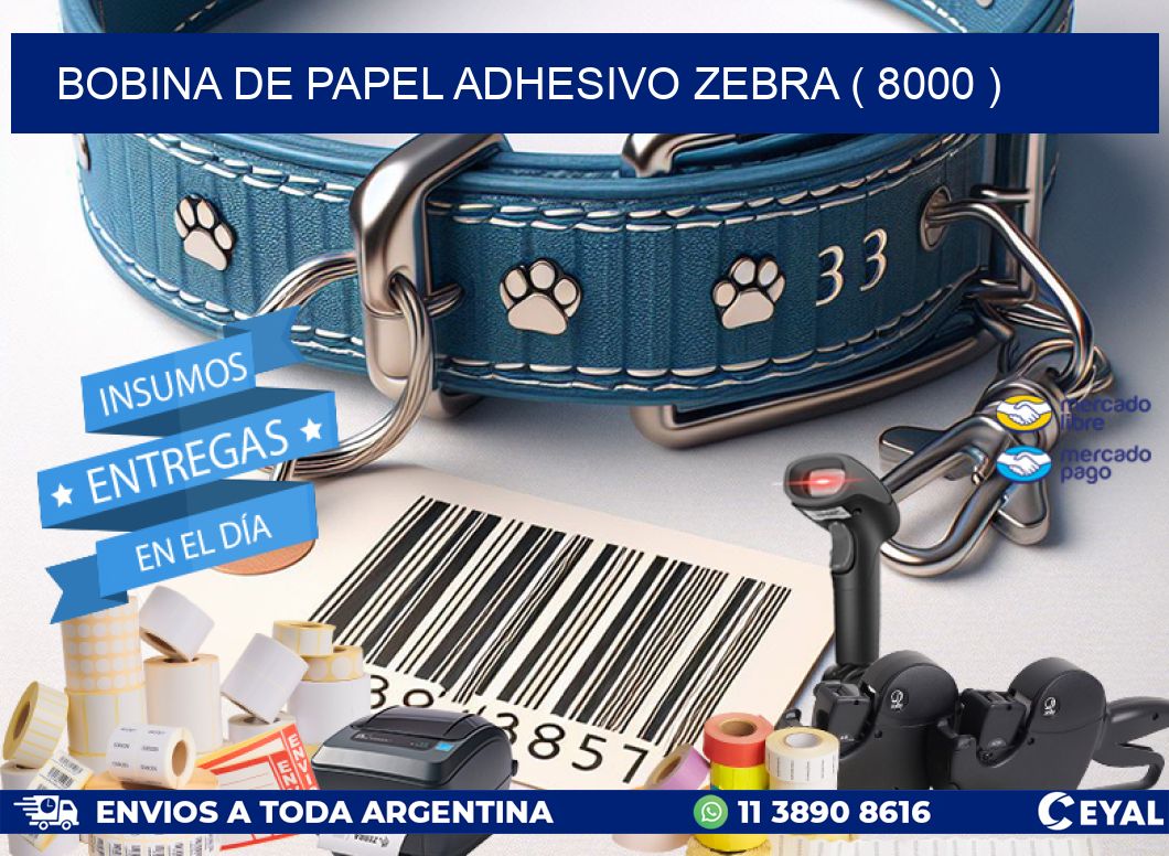 BOBINA DE PAPEL ADHESIVO ZEBRA ( 8000 )