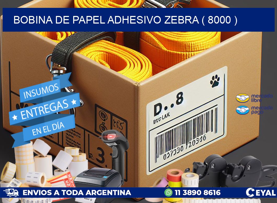 BOBINA DE PAPEL ADHESIVO ZEBRA ( 8000 )