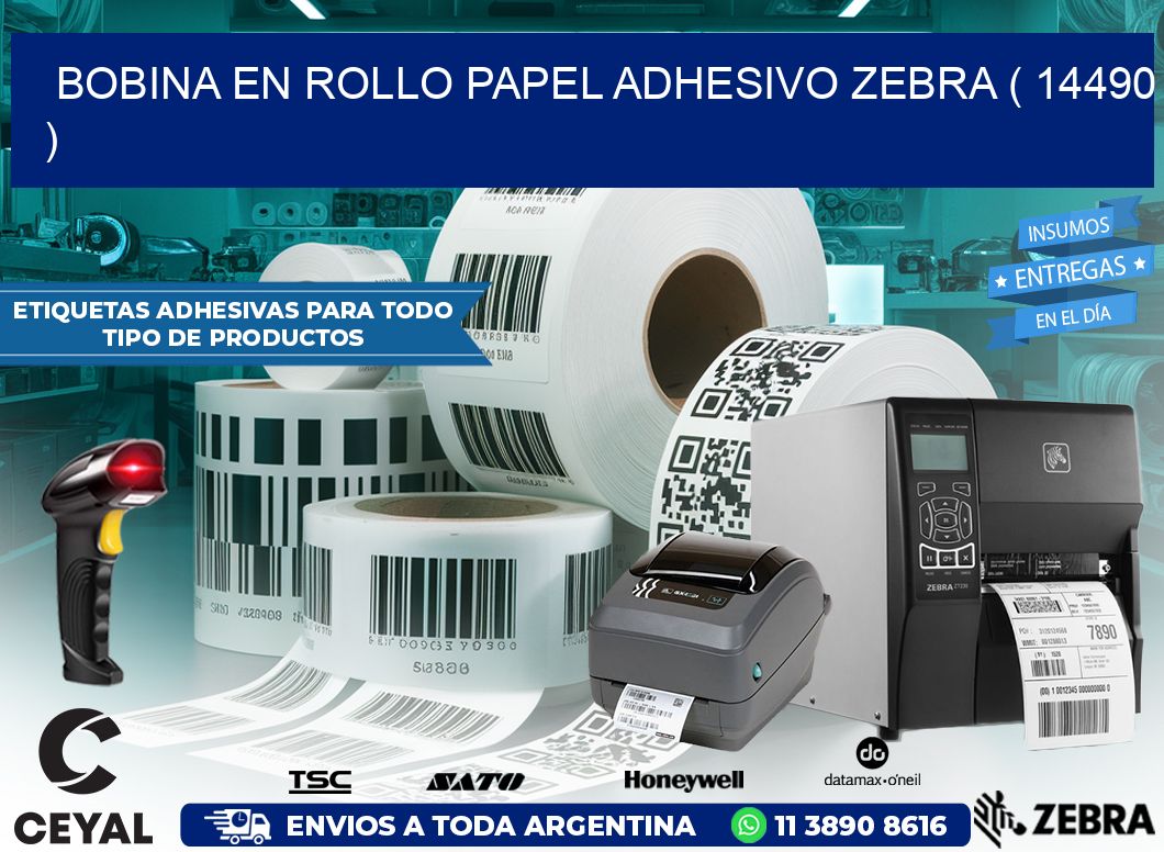 BOBINA EN ROLLO PAPEL ADHESIVO ZEBRA ( 14490 )