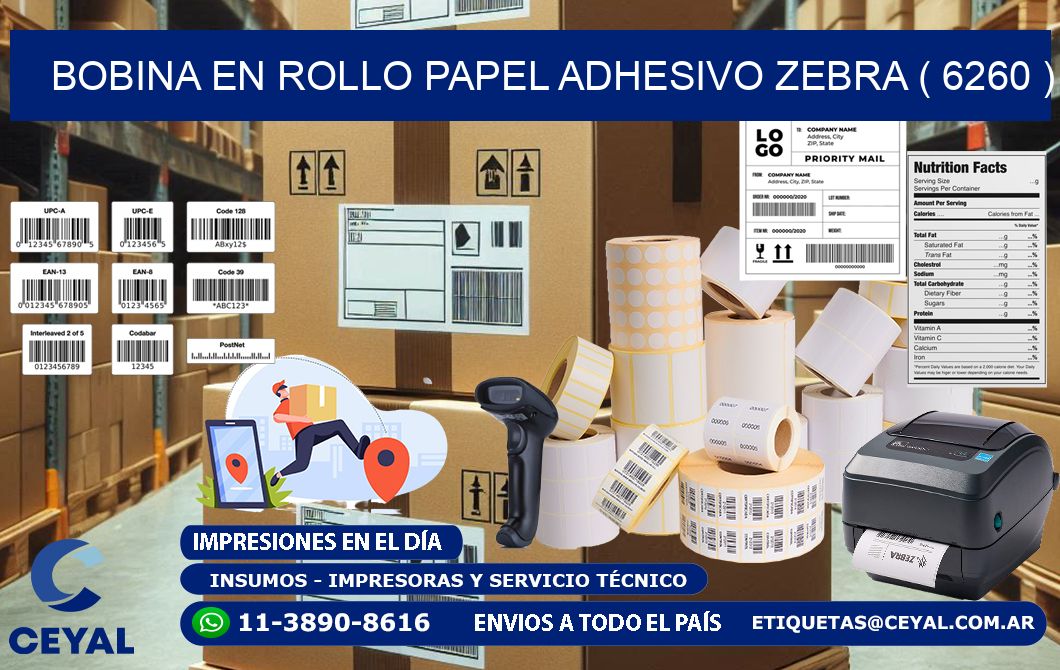 BOBINA EN ROLLO PAPEL ADHESIVO ZEBRA ( 6260 )