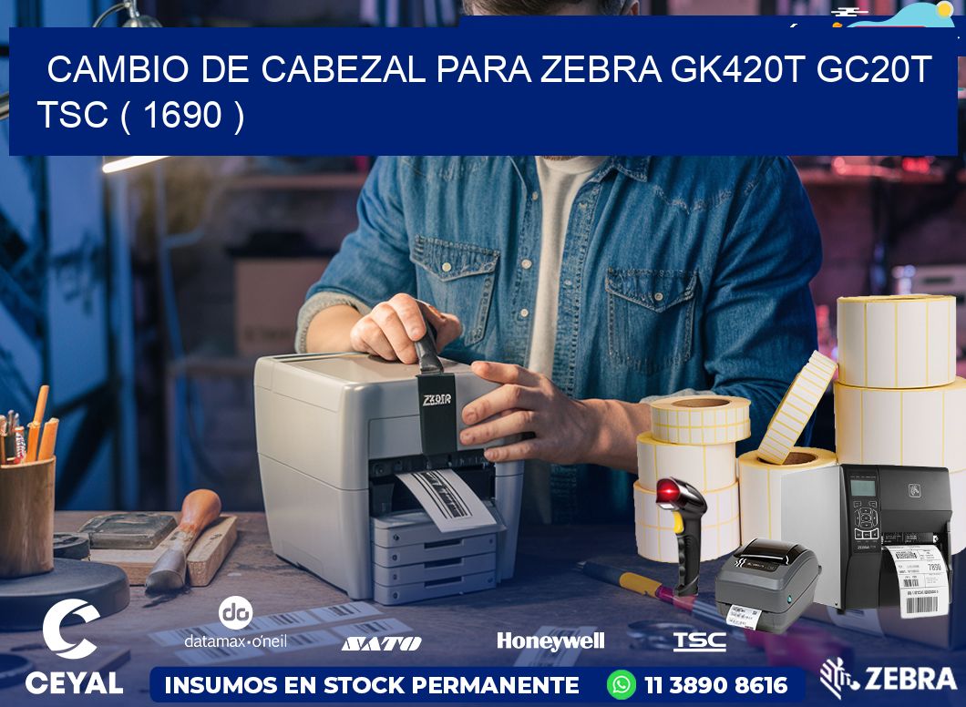 CAMBIO DE CABEZAL PARA ZEBRA GK420T GC20T TSC ( 1690 )