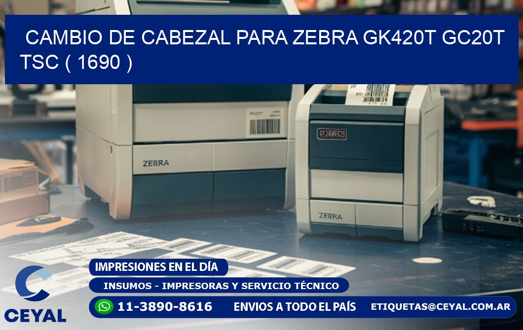 CAMBIO DE CABEZAL PARA ZEBRA GK420T GC20T TSC ( 1690 )