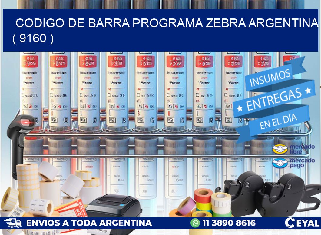 CODIGO DE BARRA PROGRAMA ZEBRA ARGENTINA ( 9160 )