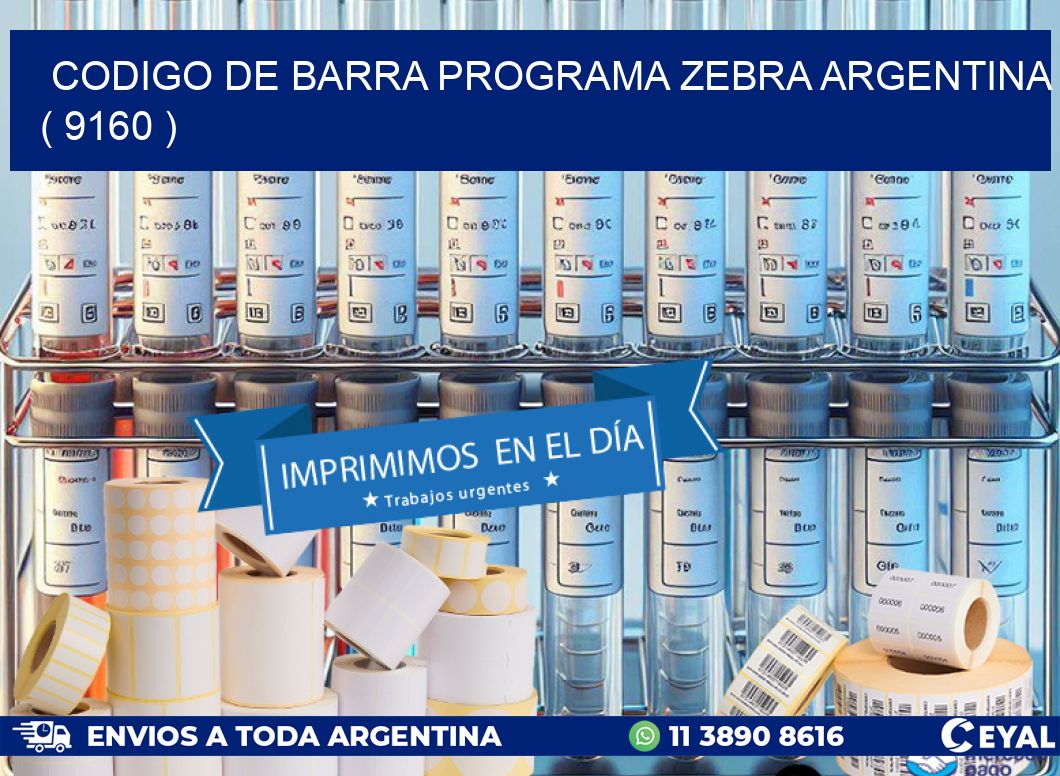 CODIGO DE BARRA PROGRAMA ZEBRA ARGENTINA ( 9160 )