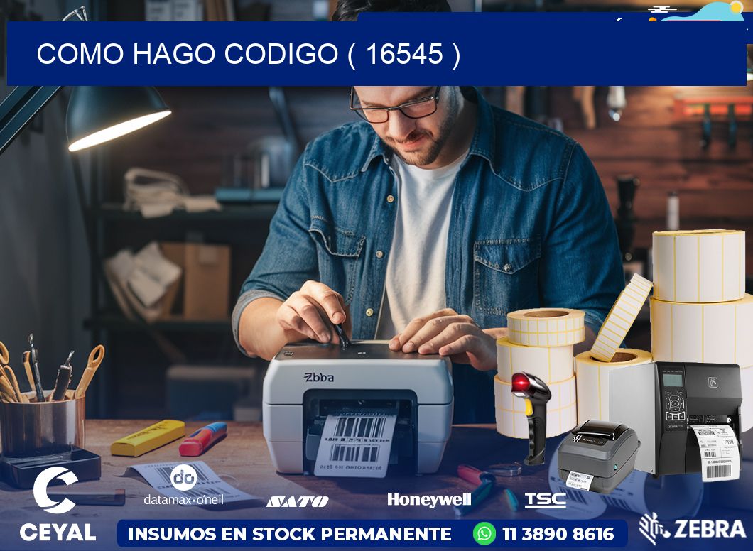 COMO HAGO CODIGO ( 16545 )