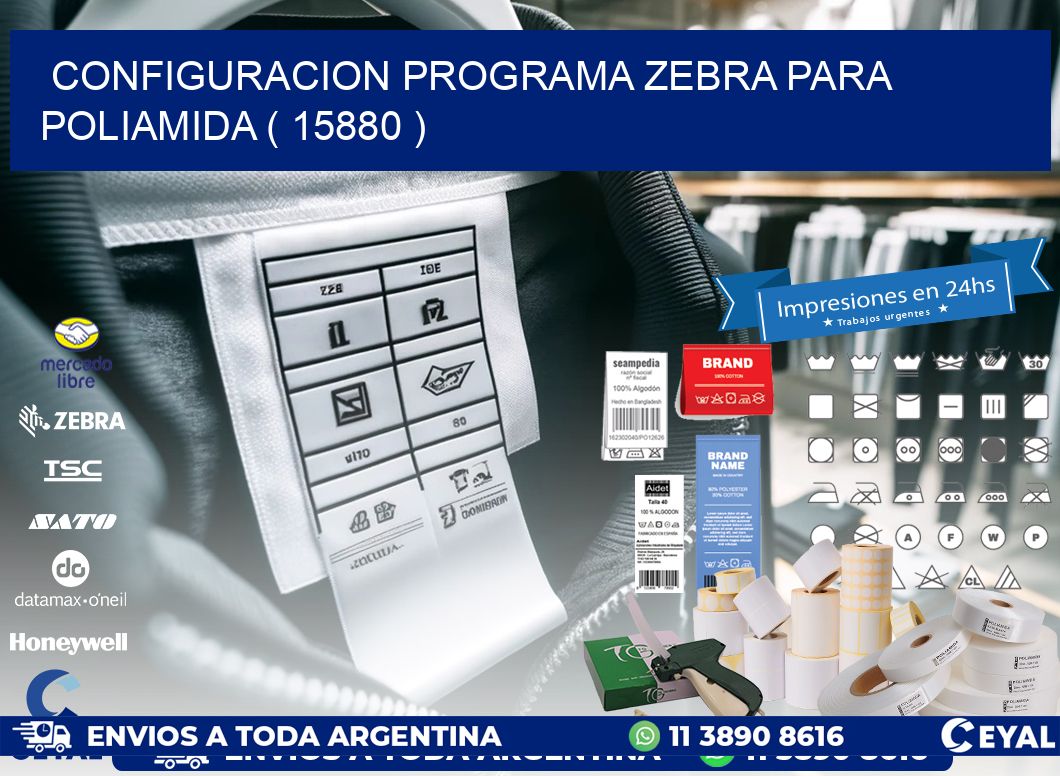 CONFIGURACION PROGRAMA ZEBRA PARA POLIAMIDA ( 15880 )