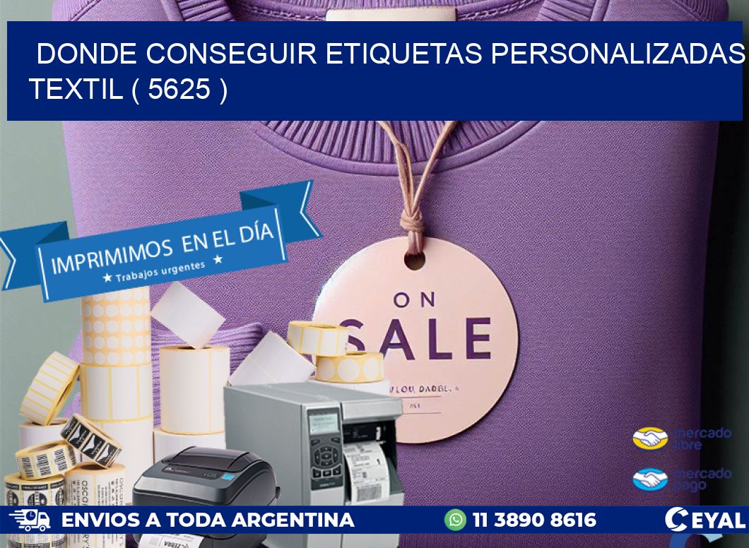 DONDE CONSEGUIR ETIQUETAS PERSONALIZADAS TEXTIL ( 5625 )